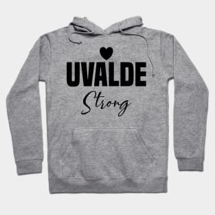 Uvalde Strong Hoodie